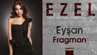 Ezel | Eyşan Fragman