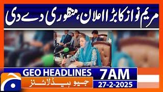 Maryam Nawaz's big announcement | Geo News 7 AM Headlines (26th Feb 2025)