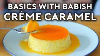 Crème Caramel (Flan) | Basics with Babish (feat. Dominique Ansel)