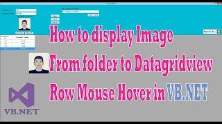 Display Image on Datagridview Row Mouse Hover In VB.Net | Datagridview Row Mouse Hover