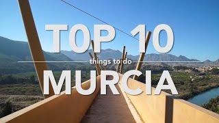 Top 10 Things to do Murcia - Travel Guide