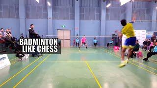 They play the badminton like playing chess. Good Sense.