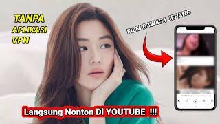 cara membuka video dewasa di youtube rahasia tersembunyi !