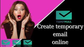 How to use Temp Mail - A Free Disposable Temporary Email Address