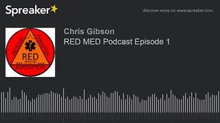 RED MED Podcast Episode 1 Intro to Rescue Expedition & Disaster Medicine (3of4)