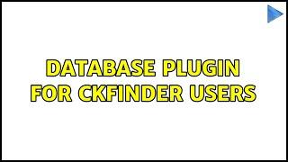 Database Plugin for CKFinder users