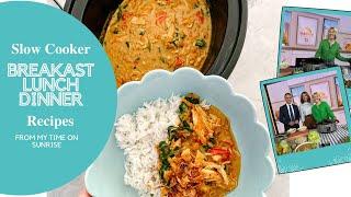 Healthy Breakfast, Lunch & Dinner Slow Cooker Recipes from my time on Sunrise7 *Behind the scenes*