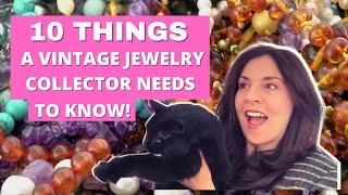 10 Things a vintage jewelry collector needs to know!