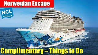 Norwegian Escape | Complimentary Things to Do | Norwegian Cruise Line