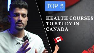 Top 5 In Demand Health Courses to Study in Canada for Newcomers