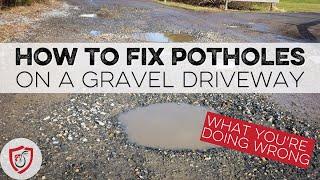 How To Fix Potholes In Gravel Driveway- 1 Step You're Missing!