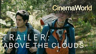 ABOVE THE CLOUDS | OFFICIAL TRAILER | CinemaWorld