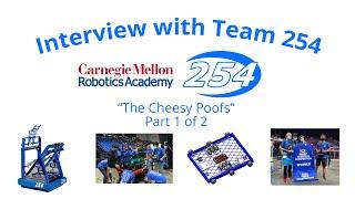 Carnegie Mellon Robotics Academy interview with Team 254 "The Cheesy Poofs" Pt.1