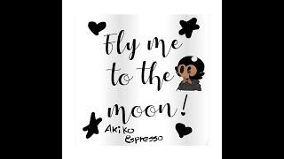 Fly me to the moon (Frank Sinatra). Piano - Cover By Akiko Espresso