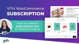 How to Create a Subscription Box in WooCommerce - YITH WooCommerce Subscription