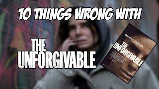 10 Things Wrong With Unforgivable