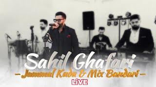 Sahil Ghafari - Jammal Kudu & Mix bandari - Live  2024