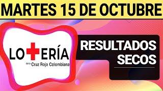 Resultado SECOS Lotería de la CRUZ ROJA del Martes 15 de Octubre 2024  SECOS 