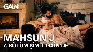 Mahsun J | 7. Bölüm | Şimdi ve Sadece GAİN'de! 