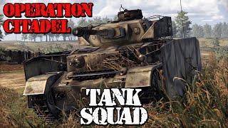 Tank Squad - Gameplay -  Operation Citadel - Learning on the Job!