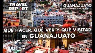 Qué hacer, qué ver y qué visitar en Guanajuato