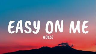 Adele - Easy On Me(lyrics)