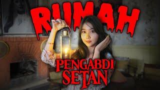 SEWA RUMAH PENGABDI SETAN !! BIKIN MERINDING !!