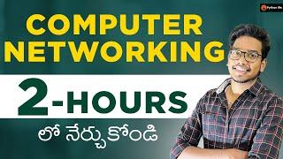 Computer Networking in 2 Hours in Telugu