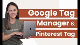 How to Install the Pinterest Tag with Google Tag Manager (+ Pinterest Conversion Event Codes)