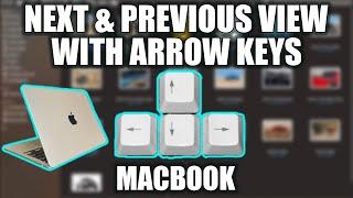 How to Enable MacBook Arrow Keys to View Next & Previous Photos/Files/Folders