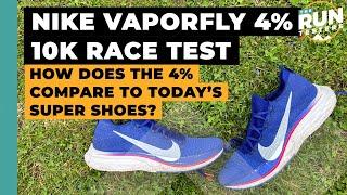 Nike Vaporfly 4% 10K Race Test: How does the Vaporfly 4% stack up against today’s super-shoes?