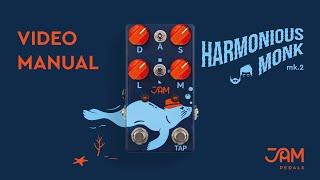 JAM pedals | Harmonious Monk mk.2 | Video Manual