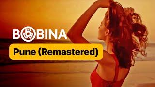 Bobina - Pune (Remastered) [Music Video]