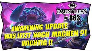 DAUNTLESS AWAKENING #863 JETZT NOCH MACHEN  Was muss ich vorm Update noch erledigen Tipps & Tricks