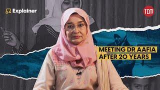 What Happened When Dr Aafia Siddiqui Met Her Sister? | TCM Explains with Dr Fowzia Siddiqui