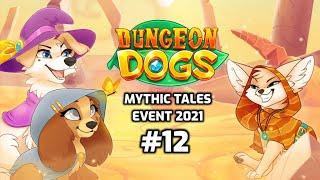 Dungeon Dogs- Mythic Tales Event 2021 (Event Story #12- RUN!) + mid-event update