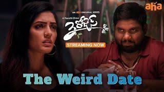 The Weird Date  | 3 Roses | aha | Eesha Rebba, Harsha Chemudu | Maggi