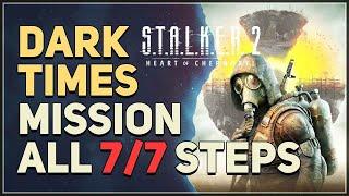 Dark Times STALKER 2 Heart of Chornobyl