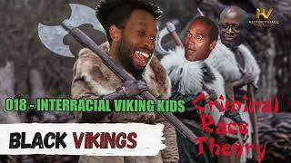 018 - INTERRACIAL VIKING KIDS" (With David Dominguez)