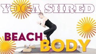 Beach Body Yoga Shred For Whole Body Strength & Cardio! (26 mins)