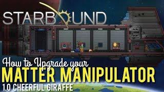 How to Upgrade your Matter Manipulator in Starbound 1.0