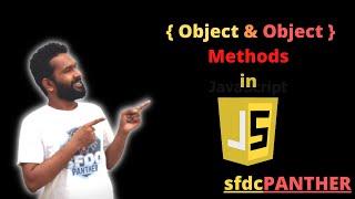 Object and Object Methods in JavaScript | #Salesforce | #SFDCPanther | AMIT SINGH