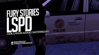 [FURY STORIES] CODE 3, HOUSE ASSAULT, SHOTSRIRED!