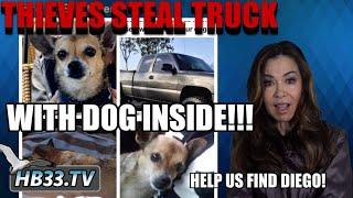 TRUCK STOLEN w/ DOG INSIDE!!! - Huntington Beach News Dec 14th 2021 - HB33.TV