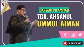 Dakwah Islamiyah// Tgk. Ahsanul