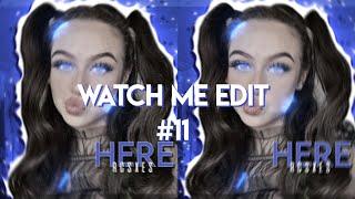 WATCH ME EDIT #11! (VideoStar)