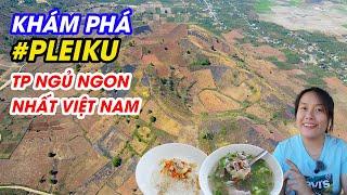 Khám phá Pleiku Gia Lai | 1 ngày khám phá thành phố ngủ ngon nhất Việt Nam