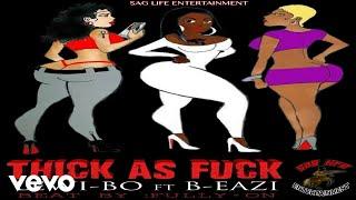 Lewi Bo - THICK AS FUCK (AUDIO) ft. B Eazi