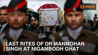 Last rites of former Prime Minister Dr. Manmohan Singh at Nigambodh Ghat