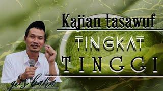 Kajian tasawuf tingkat tinggi//GUS BAHA